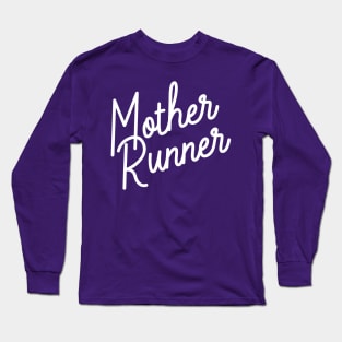 Mother Runner Long Sleeve T-Shirt